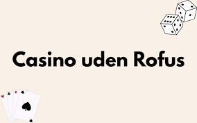Betting Sider Uden RoFUS En Guide til Sikker Gambling